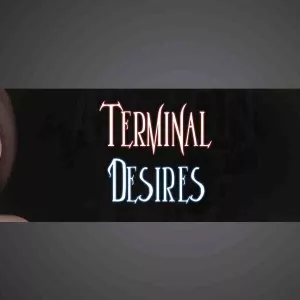 Terminal Desires
