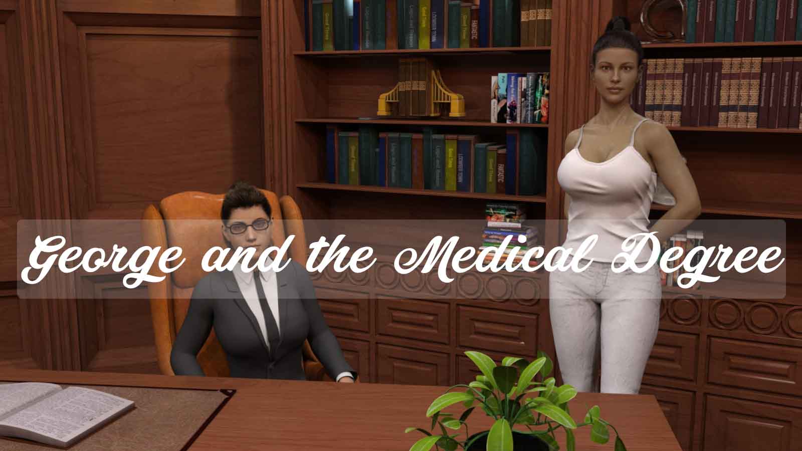 George and the Medical Degree - Version 0.0.8 Download