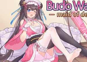 Budo War Girl The maid of desire