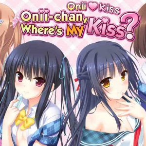 Onii-chan, Where's My Kiss