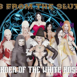 Tales From The Slut Side Order of the White Rose