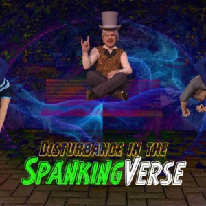 Disturbance in the Spankingverse