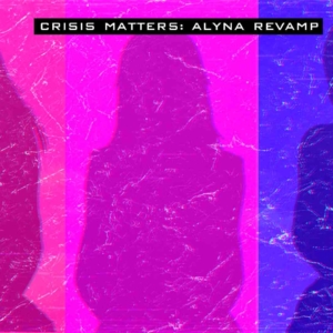 Crisis Matters Alyna Revamp