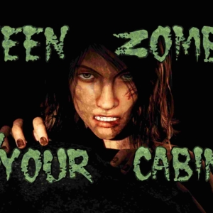 Teen Zombie in Your Cabin