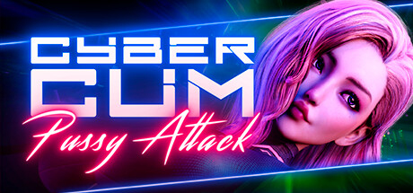 CyberCum Pussy Attack
