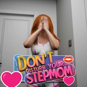 Don't Disturb Your Stepmom