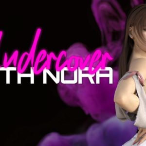 Undercover with Nora