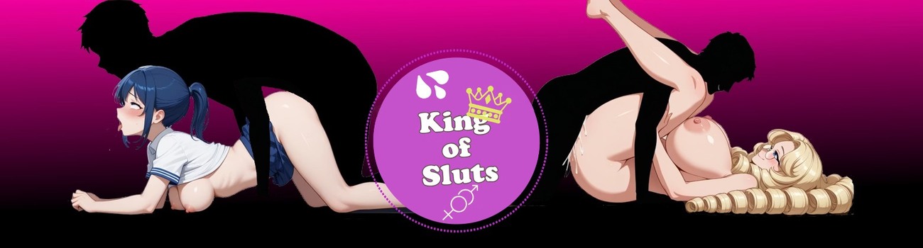 King of Sluts