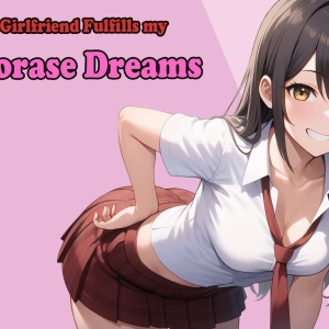 My Girlfriend Fulfills My Netorase Dreams