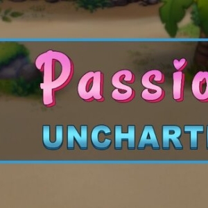 Passions Uncharted